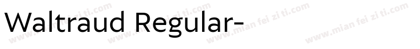 Waltraud Regular字体转换